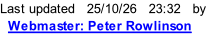 Last updated   25/10/26   23:34   by   Webmaster: Peter Rowlinson