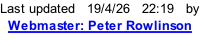 Last updated   19/4/26   22:21   by   Webmaster: Peter Rowlinson
