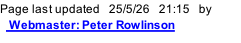 Page last updated   25/5/26   21:18   by    Webmaster: Peter Rowlinson