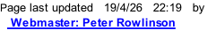Page last updated   19/4/26   22:20   by    Webmaster: Peter Rowlinson
