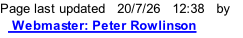Page last updated   20/7/26   12:39   by    Webmaster: Peter Rowlinson